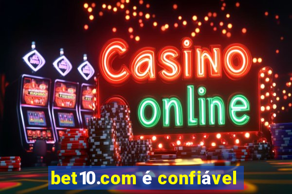 bet10.com é confiável